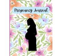 Pregnancy Journal: A Daily Log to Record Your Journey to Motherhood