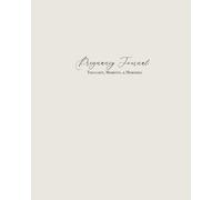 Pregnancy Journal: A Keepsake for Thoughts, Moments, & Memories