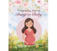 Pregnancy Journal - Bump to Baby