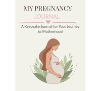 Pregnancy Journal for First-Time Moms: A Keepsake Memory Book