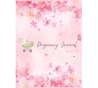 Pregnancy Journal - Gentle Floral Baby Stroller Edition | Soft Pink Watercolor Memory Book for Expecting Moms | Track Baby Bump, Emotions & Milestones