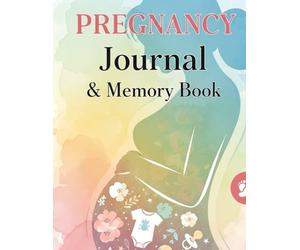 Pregnancy Journal & Memory Book: 67-Page Guided Journal for Mom to Be with Weekly Prompts, Bump Photos, and Letters to Baby - 8.5" x 11"