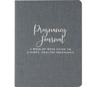 Pregnancy Journal Modern Classic Edition: A Week-to-week Guide to a Happy, Healthy Pregnancy
