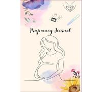 Pregnancy Journal: Nove mesi di emozioni