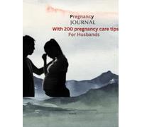 Pregnancy Journal with 200 pregnancy care tips for Husbands