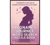 Pregnancy Journey Word Search Puzzle Book: Fun & Relaxing Find & Cross The Words | About Moms-To-Be, Maternity, Postpartum, Childbirth, Expecting Moms ... Baby Brain Recovery & Boost Memory