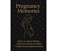Pregnancy Memories: Memory Book for Expecting Mothers: Elegant Pregnancy Journal with Lined Pages and Gold Accents - Perfect Baby Shower Gift for Moms-to-Be (120 Pages)