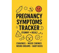 Pregnancy Symptoms, Cravings & WTF Moments: A Real AF Tracker for Real AF Pregnancies