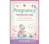 Pregnancy Trimester One: Crossword reflection activity puzzles with easy-to-read print about Pregnancy, Childbirth, New Moms & Baby Care| 6*9 inches, ... announcements | Pregnancy Fun Facts included