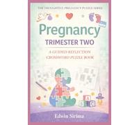Pregnancy Trimester Two: Crossword reflection activity puzzles with easy-to-read print about Pregnancy, Childbirth, New Moms & Baby Care| 6*9 inches, ... announcements | Pregnancy Fun Facts included