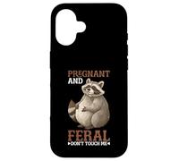 Pregnant And Feral Don't Touch Me Mother Mood Custodia per iPhone 16