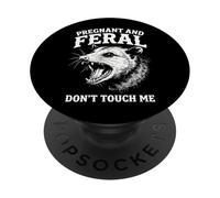 Pregnant And Feral Don't Touch Me PopSockets PopGrip Adesivo