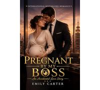 Pregnant By My Boss: An Accidental Love Story