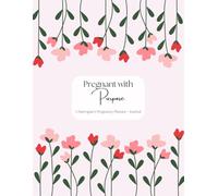 Pregnant with Purpose - 8.5x11" Pregnancy Planner for Surrogates with Medication Calendar, Weekly Tracking, Positive Affirmations, Birth Plan, and more! - Flowers Cover