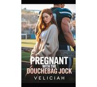 Pregnant With The Douchebag Jock