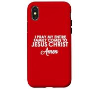Prego che la mia famiglia venga a Gesù Cristo Amen Custodia per iPhone X/XS