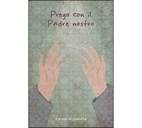 Prego con il Padre Nostro