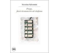 Prego, farsi riconoscere al citofono. Ediz. illustrata