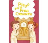 Prego per la prima comunione