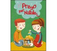 Prego per Natale. Ediz. illustrata