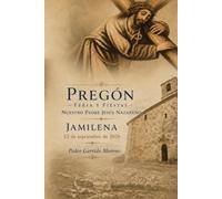 Pregón Feria y Fiestas Nuestro Padre Jesús