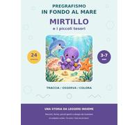 Pregrafismo in fondo al mare: Mirtillo e i piccoli tesori