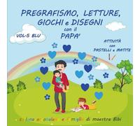 PREGRAFISMO, LETTURE, GIOCHI e DISEGNI con il PAPA'