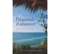 Pregúntale al amanecer: Observa lo que permanece