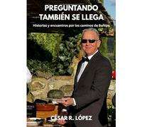 PREGUNTANDO TAMBIEN SE LLEGA...: Historias y encuentros por los caminos de Europa