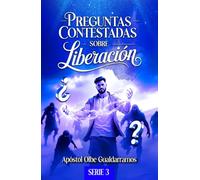 PREGUNTAS CONTESTADAS SOBRE LIBERACIÓN