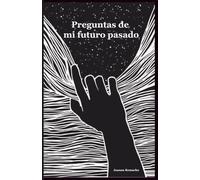 Preguntas de mi futuro pasado