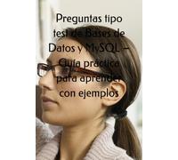 Preguntas tipo test de Bases de Datos y MySQL - Guía práctica para aprender con ejemplos