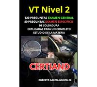 Preguntas y Test de Preparación para Examen VT Nivel 2 - Norma Europea: 200 preguntas (120 generales + 80 específicas) con respuestas explicadas para aprobar el examen Certiaend