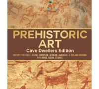 Prehistoric Art - Cave Dwellers Edition - History for Kids As (Copertina rigida)