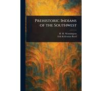 Prehistoric Indians of the Southwest