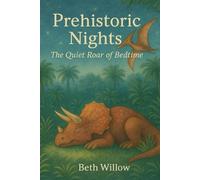 Prehistoric Nights: The Quiet Roar of Bedtime