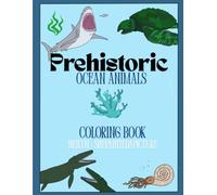 Prehistoric Ocean Animals: Marine Reptiles Coloring book