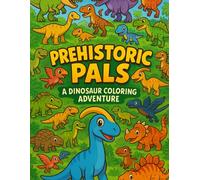 Prehistoric Pals: A Dinosaur Coloring Adventure!