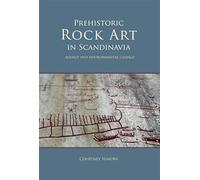 Prehistoric Rock Art in Scandinavia: Agency and Environmental Change: 4