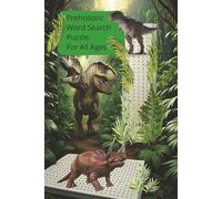 Prehistoric Word Search Puzzle: Explore The Dinosaur Universe