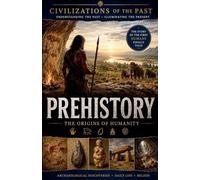 PREHISTORY The Origins of Humanity
