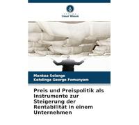 Preis und Preispolitik als Instrumente zur Steigerung der Rentabilität in einem Unternehmen