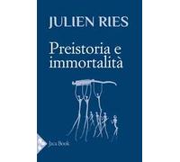 Preistoria e immortalità