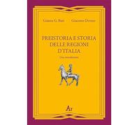 Preistoria e storia della regioni d'Italia. Una introduzione