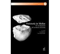 Preistoria in Molise. Gli insediamenti del territorio di Isernia