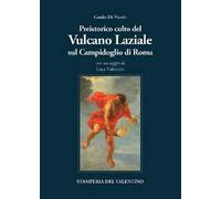 Preistorico culto infero del Vulcano laziale sul Campidoglio di Roma