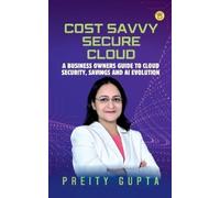 Preity Gupta Cost Savvy Secure Cloud (Tascabile)