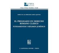 Prelegado en derecho romano clàsico. Fundamentos y règimen juridico (El)