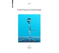 Préliminaires à la mythologie