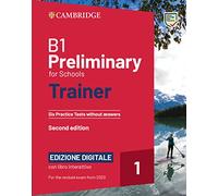 Preliminary for schools trainer. Student’s Book without Answers. Per le Scuole superiori. Con e-book. Con espansione online. Con Audio